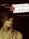 Her Own Woman (eBook): The Life of Mary Wollstonecraft